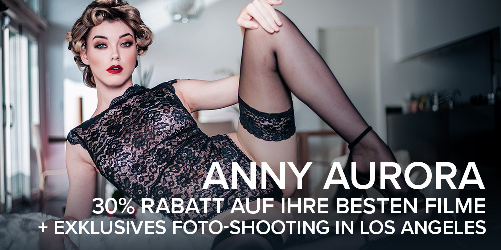 Anny Aurora: Exklusiv-Shooting für EROTIK.com